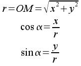 r = OM = sqrt{x^{2}+y^{2}} newline cos %alpha = x over r newline sin %alpha = y over r