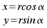 x = rcos %alpha newline y = rsin %alpha